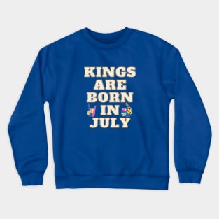 Kings are born in July Crewneck Sweatshirt